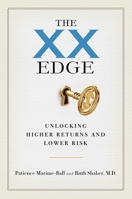 The XX Edge: Unlocking Higher Returns and Lower Risk 163763093X Book Cover