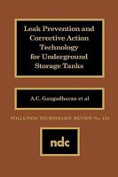 Leak Prevention and Corrective Action Technology for Underground Storage Tanks (Pollution Technology Review) 0815511639 Book Cover