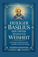 HEILIGER BASILIUS DER GROSSE NOVENE FÜR WEISHEIT (FILIPINO PRAYER BOOKS) (German Edition) B0GFSB71NM Book Cover