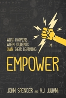 Empower: What Happens When Students Own Their Learning 194644443X Book Cover