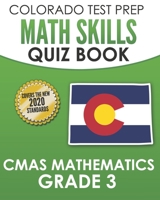 COLORADO TEST PREP Math Skills Quiz Book CMAS Mathematics Grade 3: Covers the 2020 Colorado Academic Standards B08M1QRSGM Book Cover