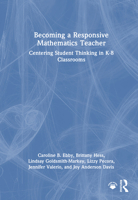 Becoming a Responsive Mathematics Teacher: Centering Student Thinking in K–8 Classrooms 1032882239 Book Cover