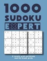 1000 Sudoku Expert 5 levels with solutions and 60 blank grids: Easy Medium Hard Difficult and Extreme / matching kids adults and seniors large print 8,5"x11" B088GGF14D Book Cover