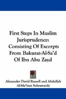 First Steps in Muslim Jurisprudence Consisting of Excerpts 1018277293 Book Cover