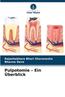 Pulpotomie - Ein Überblick (German Edition) 6209893732 Book Cover