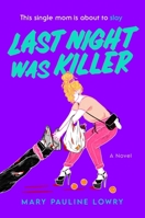 Last Night Was Killer: A Novel 0063451115 Book Cover