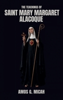 The Teachings Of Saint Mary Margaret Alacoque B0HM9GTRJL Book Cover