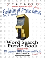 Circle It, Evolution of Arcade Games, 1972-1985, Book 2, Word Search, Puzzle Book 1950961419 Book Cover