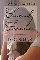 Family Forever: Decisions 1718962444 Book Cover