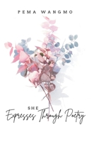 She Expresses Through Poetry B0BDJDXL8V Book Cover