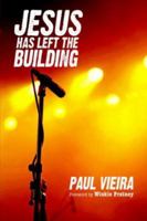 Jesus Has Left the Building 0971804087 Book Cover