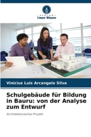 Schulgebäude für Bildung in Bauru: von der Analyse zum Entwurf (German Edition) 6208630274 Book Cover