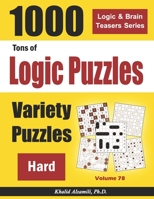 Tons of Logic Puzzles: 1000 Hard Variety Puzzles B083XTGZRK Book Cover