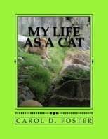 My Life as a Cat 1463771851 Book Cover