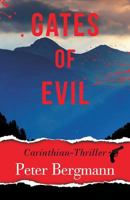 Gates of Evil: Carinthian Thriller 3950421505 Book Cover