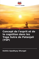 Concept de l'esprit et de la cognition dans les Yoga Sutra de Patanjali (YSP) (French Edition) 6207702379 Book Cover