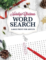 Nostalgic Christmas Word Search LARGE PRINT for Adults: Holiday Puzzle Book with Illustrations & Answers 1672823978 Book Cover