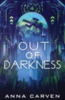 Out of Darkness: An Alien Romance (Dark Planet Warriors) B0FBGBY9JR Book Cover