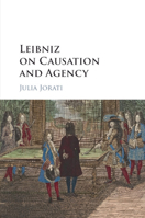 Leibniz on Causation and Agency 1316642615 Book Cover