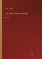 The Works of Alexander Pope: Vol. II 3368141309 Book Cover