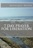 7 Day Prayer For Liberation 1500463094 Book Cover