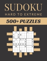 Sudoku Hard To Extreme: Sudoku Activity Book Puzzles With Different Levels for Smart Adults People, Over 500 Puzzles for Everyone With Solutions B08YS626DS Book Cover