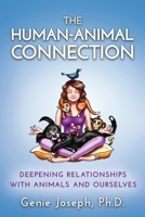 The Human-Animal Connection: Deepening Relationships with Animals and Ourselves B0BNJC7Q4P Book Cover