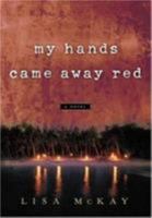 My Hands Came Away Red 0802489826 Book Cover