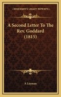 A Second Letter To The Rev. Goddard 1166429091 Book Cover
