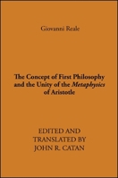 The Concept of First Philosophy and the Unity of the Metaphysics of Aristotle 0873954432 Book Cover