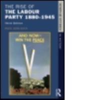 The Rise of the Labour Party, 1880-1945 (Seminar Studies In History) 0582292107 Book Cover