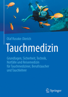 Tauchmedizin: Grundlagen, Sicherheit, Technik, Notf�lle Und Reisemedizin F�r Tauchmediziner, Berufstaucher Und Tauchlehrer 3662498537 Book Cover