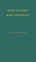 Protestant and Catholic.: 0837165679 Book Cover