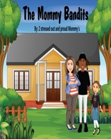 The Mommy Bandits B08S2P8KBV Book Cover