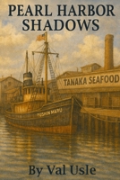 PEARL HARBOR SHADOWS B0GH2JYD49 Book Cover