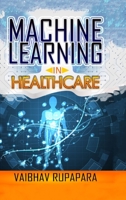 Machine Learning in Healthcare 1304546195 Book Cover