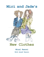 Miri and Jade's New Clothes 1665764716 Book Cover