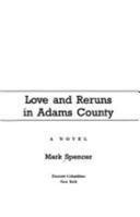 Love and Reruns in Adams County 0449908992 Book Cover