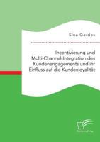 Incentivierung Und Multi-Channel-Integration Des Kundenengagements Und Ihr Einfluss Auf Die Kundenloyalitat 3959348851 Book Cover