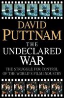 Undeclared War: Struggle for Control of the World's Film Industry 0006387446 Book Cover
