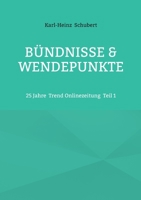 Bündnisse & Wendepunkte: 25 Jahre Trend Onlinezeitung Teil 1 (German Edition) 3819226648 Book Cover