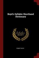 Boyd's Syllabic Shorthand Dictionary B0BQJRB18R Book Cover