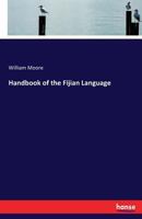 Handbook Of The Fijian Language 3743393905 Book Cover