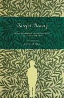 Fateful Beauty: Aesthetic Environments, Juvenile Development, and Literature, 1860-1960 0691146616 Book Cover