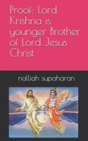 Proof: Lord Krishna is younger Brother of Lord Jesus Christ B08QBPSB65 Book Cover
