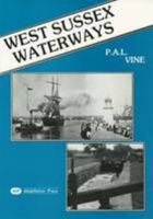 West Sussex Waterways 090652024X Book Cover