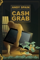 Cash Grab 1954158114 Book Cover