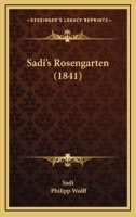 Sadi's Rosengarten 1165488213 Book Cover