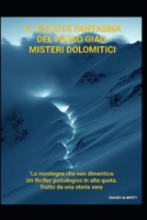 IL CICLISTA FANTASMA DEL PASSO GIAU. MISTERI DOLOMITICI: “La montagna che non dimentica: un thriller psicologico in alta quota tratto da una storia vera” (Italian Edition) B0GQTQ8N7Z Book Cover