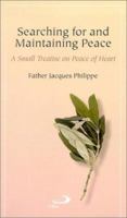Searching for and Maintaining Peace: A Small Treatise on Peace of Heart 0818909064 Book Cover